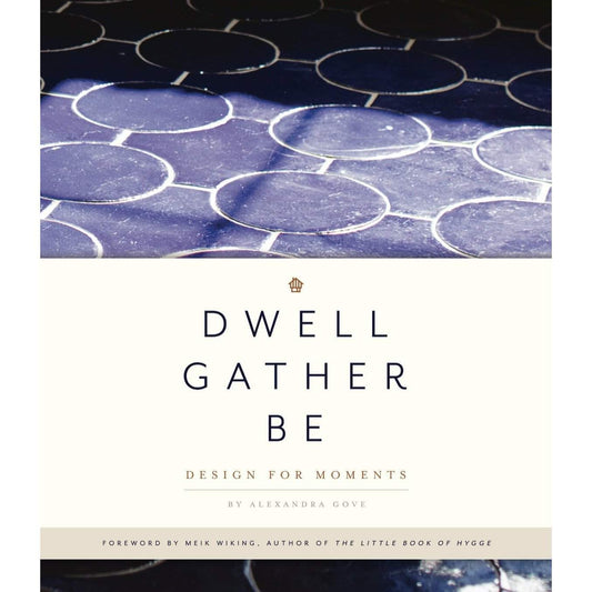 Dwell Gather Be-Penguin Random House